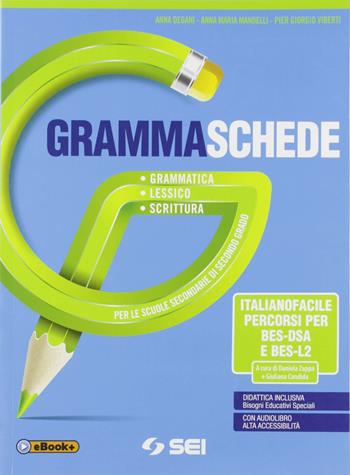 Grammaschede. Italianofacile BES-DSA e BES-l2. Ediz. per i bisogni educativi speciali. Con e-book. Con espansione online - Pier Giorgio Viberti - Libro SEI 2019 | Libraccio.it