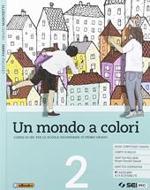 Un mondo a colori. Corso di IRC con nulla osta CEI. Con e-book. Con espansione online. Vol. 2