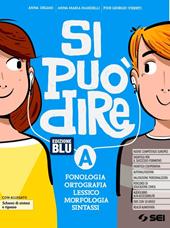 Si può dire. Ediz. blu. Con Schemi di sintesi e ripasso e Schede di lessico. Con e-book. Con espansione online. Con DVD-ROM. Vol. A