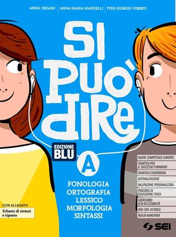 Si può dire. Ediz. blu. Con Schemi di sintesi e ripasso e Schede di lessico. Con e-book. Con espansione online. Con DVD-ROM. Vol. A - Anna Degani, Anna Maria Mandelli, Pier Giorgio Viberti - Libro SEI 2020 | Libraccio.it