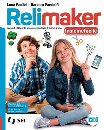 Relimaker. Corso di IRC. Insiemefacile. Bisogni educativi speciali. Con e-book. Con espansione online - Luca Paolini, Barbara Pandolfi - Libro SEI 2021 | Libraccio.it