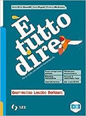 È tutto dire. Corso di grammatica. Con schemi di sintesi e ripasso, Dal testo alla grammatica. Con e-book. Con espansione online. Con DVD-ROM