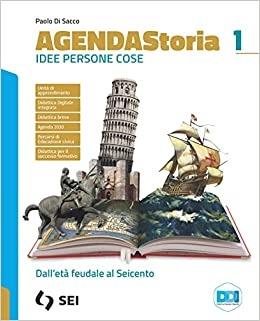 Agenda storia. Idee persone cose. Con e-book. Con espansione online. Vol. 1: Dall'età feudale al Seicento - Paolo Di Sacco - Libro SEI 2021 | Libraccio.it