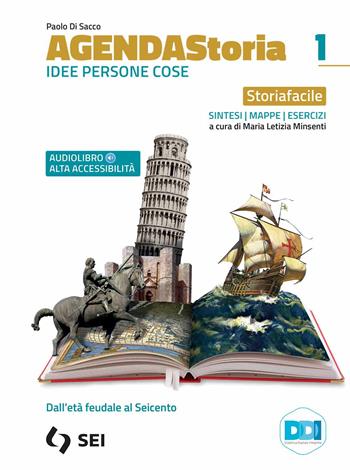 Agenda storia. Idee persone cose. Storiafacile. Strumenti complementari per la didattica inclusiva. Con e-book. Con espansione online. Vol. 1 - Paolo Di Sacco - Libro SEI 2021 | Libraccio.it