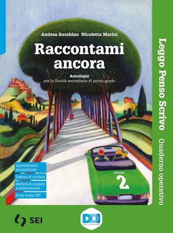 Raccontami ancora. Leggo, penso, scrivo. Vol. 2 - Andrea Barabino, Nicoletta Marini - Libro SEI 2021 | Libraccio.it