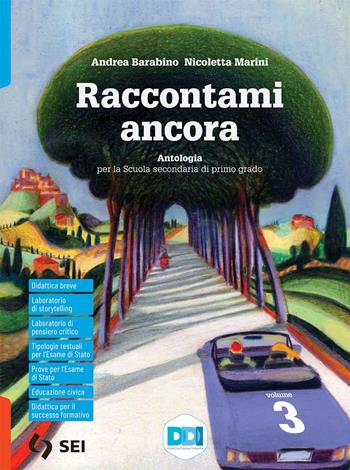 Raccontami ancora. Storie che incontrano la storia. Vol. 3 - Andrea Barabino, Nicoletta Marini - Libro SEI 2021 | Libraccio.it