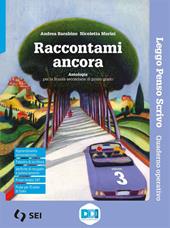 Raccontami ancora. Leggo, penso, scrivo. Con e-book. Con espansione online. Vol. 3