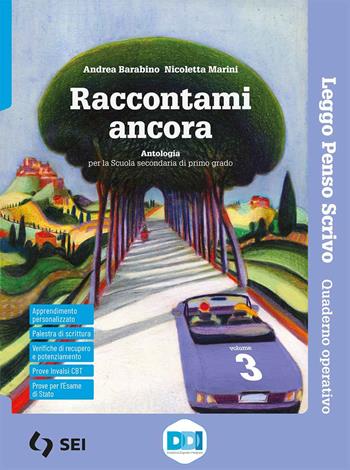 Raccontami ancora. Leggo, penso, scrivo. Per la Scuola media. Vol. 3 - Andrea Barabino, Nicoletta Marini - Libro SEI 2021 | Libraccio.it