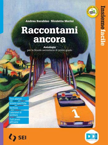 Raccontami ancora. Insiemefacile. Bisogni educativi speciali. Con e-book. Con espansione online. Vol. 1 - Andrea Barabino, Nicoletta Marini - Libro SEI 2021 | Libraccio.it