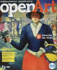 Open art. Corso di arte e immagine. Con e-book. Con espansione online. Vol. A-B: Immagini e linguaggi-Immagini nel tempo - Rossella Formilli, Giuseppe Nifosì - Libro SEI 2021 | Libraccio.it