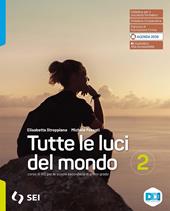 Tutte le luci del mondo. Con e-book. Con espansione online. Vol. 2