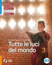 Tutte le luci del mondi. Con e-book. Con espansione online. Vol. 3