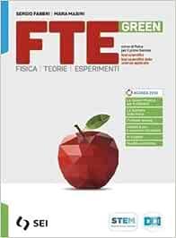 Fte green. Fisica. Teorie. Esperimenti. La fisica per tutti. Strumenti complementari per la didattica inclusiva. Con e-book. Con espansione online - Sergio Fabbri, Mara Masini - Libro SEI 2022 | Libraccio.it