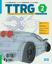 Ttrg. Tecnologia e tecniche di rappresentazione grafica. Con Schede di disegno. Per il primo biennio delle Scuole superiori. Con e-book. Con espansione online. Vol. 2