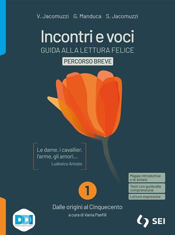 Incontri e voci. Guida alla lettura felice. Percorso breve. Con Strumenti complementari per la didattica inclusiva. Con e-book. Con espansione online. Vol. 1 - Vincenzo Jacomuzzi, Giovanni Pagliero, Giorgio Manduca - Libro SEI 2022 | Libraccio.it