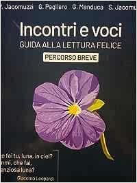 Incontri e voci. Guida alla lettura felice. Percorso breve. Con Strumenti complementari per la didattica inclusiva. Con e-book. Con espansione online. Vol. 2 - Vincenzo Jacomuzzi, Giovanni Pagliero, Giorgio Manduca - Libro SEI 2022 | Libraccio.it