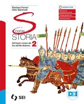 S come storia. Con e-book. Con espansione online. Vol. 2: Dall'impero romano alla fine dell'alto medioevo