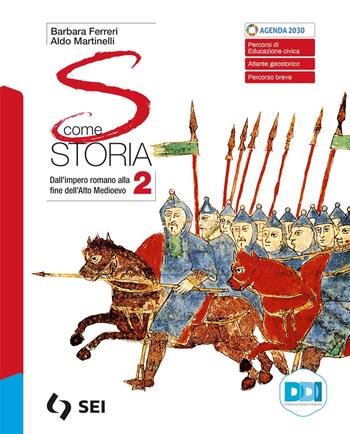 S come storia. Con e-book. Con espansione online. Vol. 2: Dall'impero romano alla fine dell'alto medioevo - Aldo Martinelli, Barbara Ferreri - Libro SEI 2022 | Libraccio.it