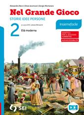 Nel grande gioco. Insiemefacile. Con e-book. Con espansione online. Vol. 2: Età moderna