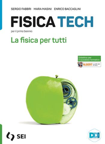 Fisica tech. La fisica per tutti. Strumenti complementari per la didattica inclusiva. Con e-book. Con espansione online - Sergio Fabbri, Mara Masini - Libro SEI 2023 | Libraccio.it