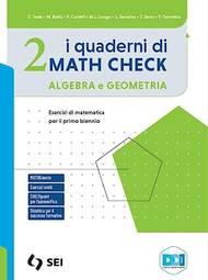 I quaderni di math check. Algebra e geometria. Con e-book. Con espansione online. Vol. 2 - Claudia Testa, Maria Michela Battù, Paola Curletti - Libro SEI 2023 | Libraccio.it