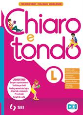 Chiaro e tondo. Con e-book. Con espansione online. Vol. L: Laboratorio con Invalsi