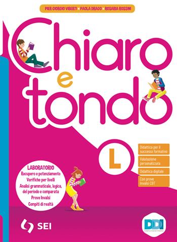 Chiaro e tondo. Con e-book. Con espansione online. Vol. L: Laboratorio con Invalsi - Pier Giorgio Viberti, Paola Drago, Rosaria Rossini - Libro SEI 2023 | Libraccio.it