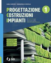 PCI. Progettazione costruzioni impianti. Con Storia della costruzione. e professionali. Con e-book. Con espansione online. Vol. 1