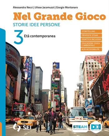 Nel grande gioco. Con Percorsi per l'esame di Stato. Per la Scuola media. Vol. 3: Età contemporanea - Alessandra Necci, Ulisse Jacomuzzi, Giorgio Montanaro - Libro SEI 2023 | Libraccio.it