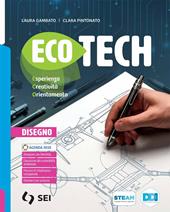 Ecotech. Esperienza creatività orientamento. Disegno. Con e-book. Con espansione online