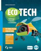 Ecotech. Tecnologia creativa. Con e-book. Con espansione online