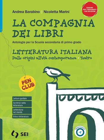 La compagnia dei libri. Letteratura italiana dalle origini all'età contemporanea. Teatro. Per la Scuola media. - Andrea Barabino, Nicoletta Marini - Libro SEI 2024 | Libraccio.it