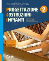 PCI. Progettazione costruzioni impianti. Con BIM, Esercitazioni di progettazione integrata. e professionali. Con e-book. Con espansione online. Vol. 2