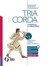 Tria corda. Letteratura e cultura latina. Con e-book. Con espansione online. Vol. 1