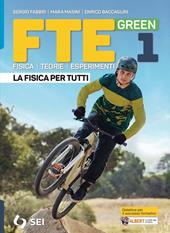 Fte green. La fisica per tutti. Strumenti per la didattica inclusiva. Con e-book. Con espansione online. Vol. 1