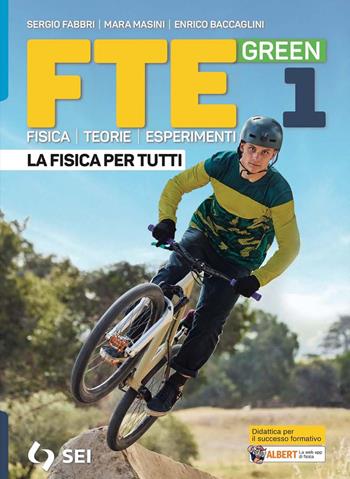Fte green. La fisica per tutti. Strumenti per la didattica inclusiva. Per le Scuole superiori. Vol. 1 - Mara Masini, Sergio Fabbri - Libro SEI 2024 | Libraccio.it