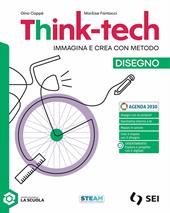 Think-tech. Immagina e crea con metodo. Disegno. Con e-book