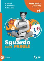 Sguardo sulle parole. Con Prove INVALSI . Con e-book. Con espansione online