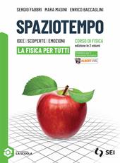 Spaziotempo. Idee scoperte emozioni. La fisica per tutti. Con e-book. Con espansione online. Vol. 1-2