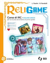 Religame. Corso di IRC. Con Giochi: «Da Ur alla Terra Promessa», «Escape room: dalle catacombe alla basilica» e «Missioni per il pianeta». Per la Scuola media. Con e-book. Con espansione online