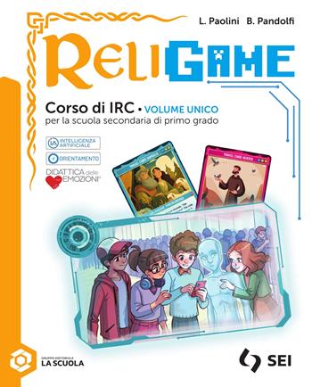 Religame. Corso di IRC. Con Giochi: «Da Ur alla Terra Promessa», «Escape room: dalle catacombe alla basilica» e «Missioni per il pianeta». Per la Scuola media. - Luca Paolini, Barbara Pandolfi - Libro SEI 2026 | Libraccio.it
