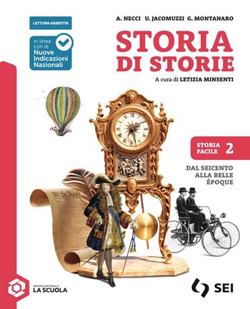 Storia di storie. Storiafacile. Per la Scuola media. Vol. 2 - Alessandra Necci, Ulisse Jacomuzzi, Giorgio Montanaro - Libro SEI 2026 | Libraccio.it