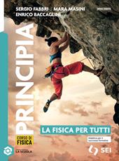 Principia. Le basi della fisica. La fisica per tutti. Per le Scuole superiori. Con espansione online