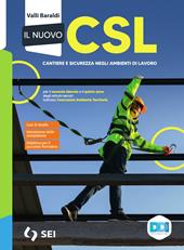 Il Nuovo CSL. Corso di gestione del cantiere e sicurezza. Per le Scuole superiori. Con e-book. Con espansione online