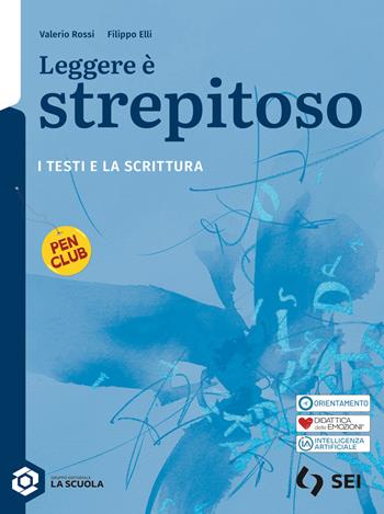 Leggere è strepitoso. I testi e la scrittura. Per le Scuole superiori. - Vincenzo Jacomuzzi, Matteo Leonardi, Barbara Franco - Libro SEI 2026 | Libraccio.it