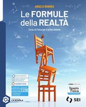 Le formule della realtà. Corso di fisica per il primo biennio. Per le Scuole superiori. Con e-book. Con espansione online