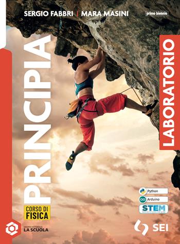 Principia. Le basi della fisica. Laboratorio. Per le Scuole superiori. - Sergio Fabbri, Mara Masini - Libro SEI 2026 | Libraccio.it