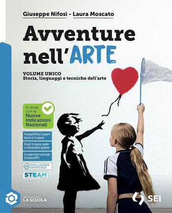 Avventure nell'arte. Per la Scuola media. Con SmART.Laboratorio delle competenze. - Giuseppe Nifosì, Laura Moscato, Elena Aleci - Libro SEI 2026 | Libraccio.it