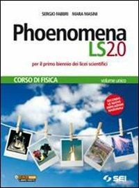 PHOENOMENA LS 2.0 + LABORATORIO DI FISICA - FABBRI SERGIO, MASINI MARA | Libraccio.it