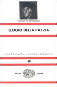 Elogio della pazzia - Erasmo da Rotterdam - Libro Einaudi 1997, Nuova Universale Einaudi | Libraccio.it